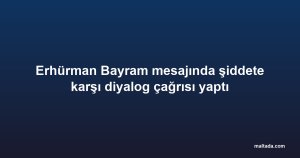 Erhürman Bayram mesajında şiddete karşı diyalog çağrısı yaptı