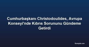 Cumhurbaşkanı Christodoulides, Avrupa Konseyi'nde Kıbrıs Sorununu Gündeme Getirdi