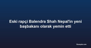Eski rapçi Balendra Shah Nepal'in yeni başbakanı olarak yemin etti