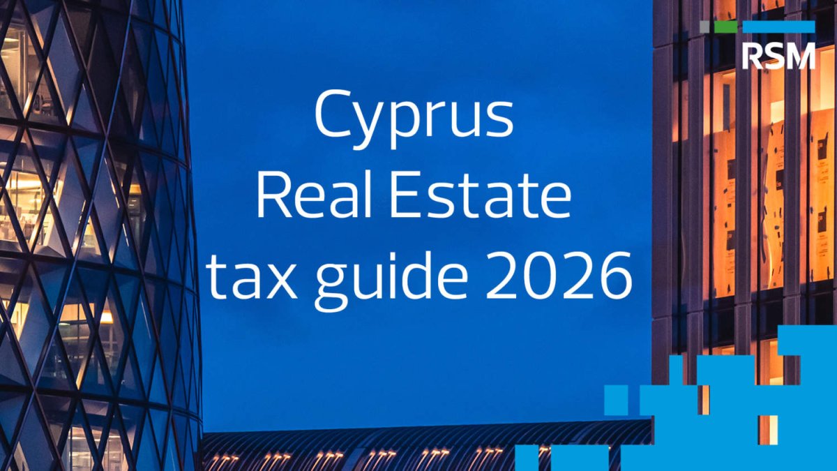 RSM Cyprus 2026 Gayrimenkul Vergi Rehberi'ni Yayımladı: Kurumlar Vergisi Yüzde 15'e Çıkıyor