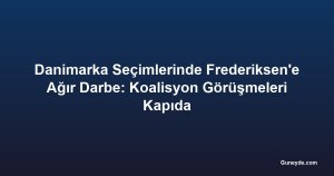 Danimarka Seçimlerinde Frederiksen'e Ağır Darbe: Koalisyon Görüşmeleri Kapıda