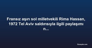 Fransız aşırı sol milletvekili Rima Hassan, 1972 Tel Aviv saldırısıyla ilgili paylaşımı nedeniyle yargılanacak
