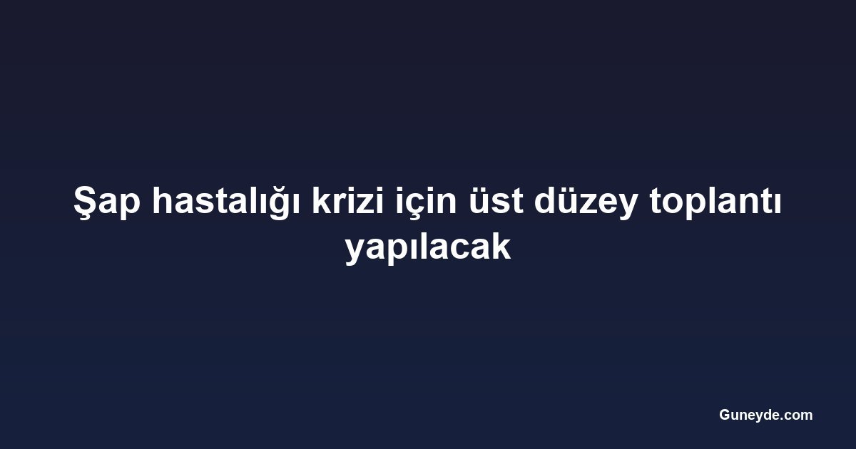 Şap hastalığı krizi için üst düzey toplantı yapılacak