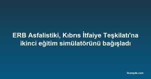 ERB Asfalistiki, Kıbrıs İtfaiye Teşkilatı'na ikinci eğitim simülatörünü bağışladı