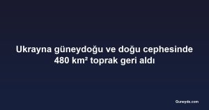 Ukrayna güneydoğu ve doğu cephesinde 480 km² toprak geri aldı