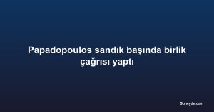 Papadopoulos sandık başında birlik çağrısı yaptı