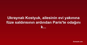 Ukraynalı Kostyuk, ailesinin evi yakınına füze saldırısının ardından Paris'te odağını korudu
