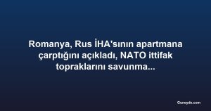 Romanya, Rus İHA'sının apartmana çarptığını açıkladı, NATO ittifak topraklarını savunma sözü verdi