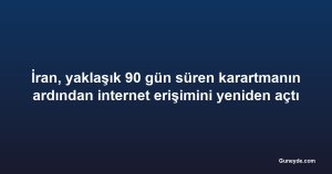 İran, yaklaşık 90 gün süren karartmanın ardından internet erişimini yeniden açtı