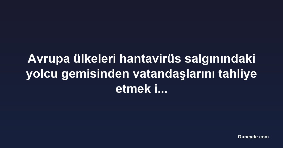 Avrupa ülkeleri hantavirüs salgınındaki yolcu gemisinden vatandaşlarını tahliye etmek için uçak gönderiyor