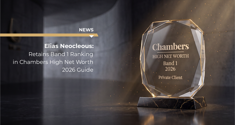 Elias Neocleous Hukuk Bürosu, 2026 Chambers High Net Worth Rehberi'nde Band 1 Sıralamasını Korudu