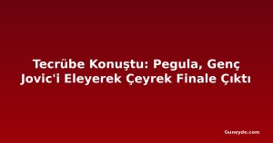Tecrübe Konuştu: Pegula, Genç Jovic'i Eleyerek Çeyrek Finale Çıktı