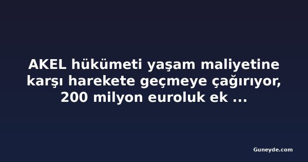 AKEL hükümeti yaşam maliyetine karşı harekete geçmeye çağırıyor, 200 milyon euroluk ek devlet geliri olduğunu belirtiyor