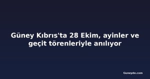 Güney Kıbrıs'ta 28 Ekim, ayinler ve geçit törenleriyle anılıyor