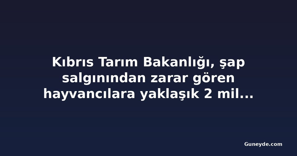 Kıbrıs Tarım Bakanlığı, şap salgınından zarar gören hayvancılara yaklaşık 2 milyon euro tazminat onayladı