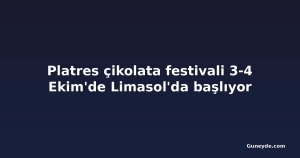 Platres çikolata festivali 3-4 Ekim'de Limasol'da başlıyor