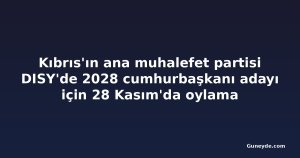 Kıbrıs'ın ana muhalefet partisi DISY'de 2028 cumhurbaşkanı adayı için 28 Kasım'da oylama